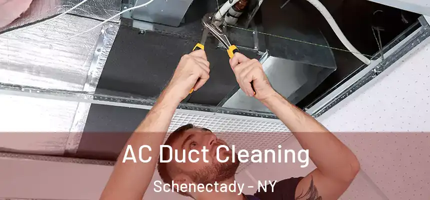 AC Duct Cleaning Schenectady - NY