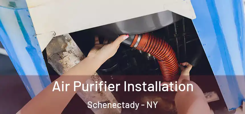 Air Purifier Installation Schenectady - NY