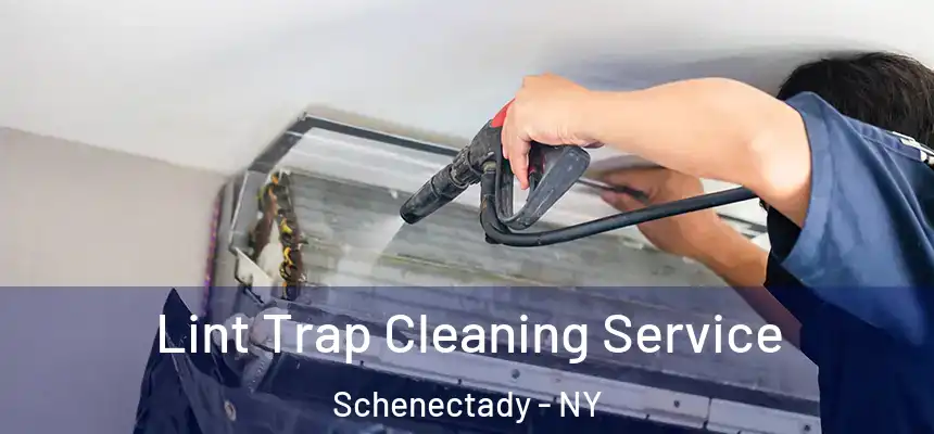  Lint Trap Cleaning Service Schenectady - NY