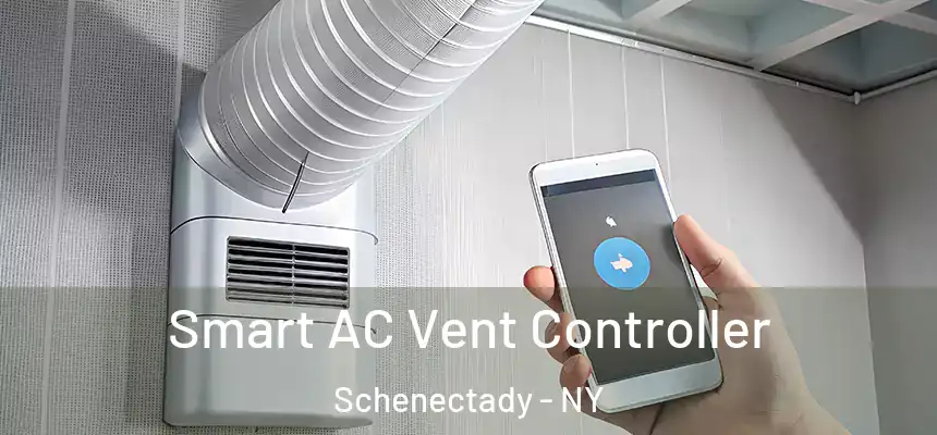  Smart AC Vent Controller Schenectady - NY