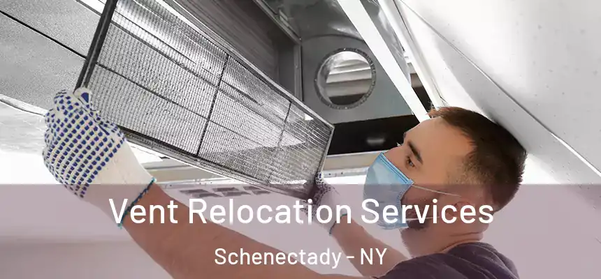  Vent Relocation Services Schenectady - NY